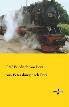 Aus Petersburg nach Poti - Berg, Friedrich Graf von