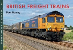 British Freight Trains Moving the Goods - Manley, Paul