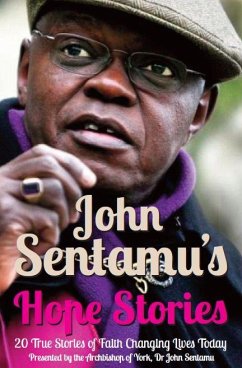 John Sentamu's Hope Stories - Sentamu, John