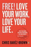 Free: Making Work Work for You