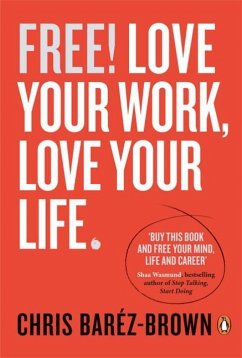 Free: Making Work Work for You - Barez-Brown, Chris