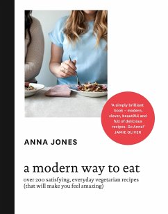 A Modern Way to Eat - Jones, Anna