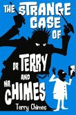 The Strange Case of Dr. Terry and Mr. Chimes