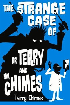 The Strange Case of Dr. Terry and Mr. Chimes - Chimes, Terry