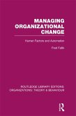 Managing Organizational Change (RLE: Organizations) (eBook, ePUB)