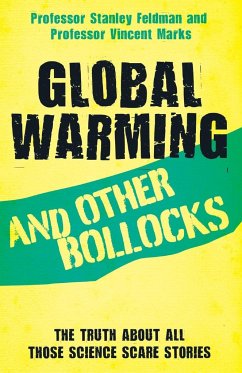 Global Warming and Other Bollocks - Feldman, Stanley