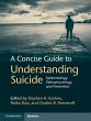 A Concise Guide to Understanding Suicide - Bild 1