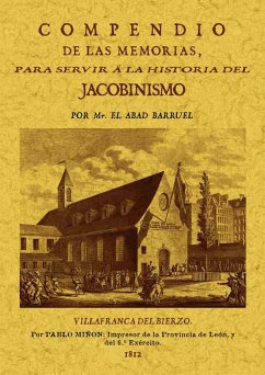 Compendio de las memorias para servir a la historia del jacobinismo - Barruel, Augustin