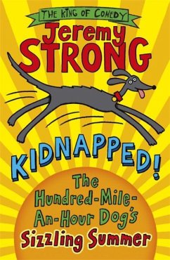 Kidnapped! The Hundred-Mile-an-Hour Dog's Sizzling Summer - Strong, Jeremy
