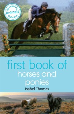 First Book of Horses and Ponies - Thomas, Isabel
