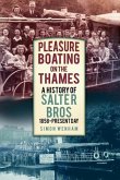 Pleasure Boating on the Thames: A History of Salter Bros, 1858-Present Day