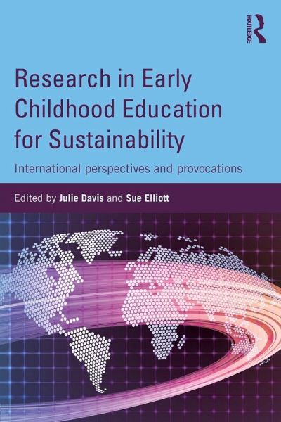 Research in Early Childhood Education for Sustainability Research in Early Childhood Education for Sustainability