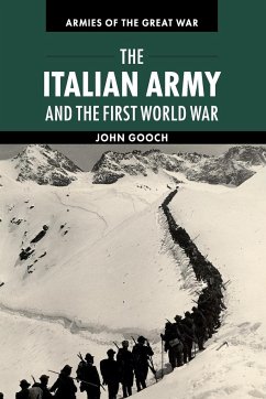 The Italian Army and the First World War - Gooch, John (University of Leeds)