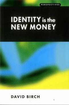 Identity is the New Money - Birch, David