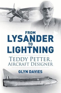 From Lysander to Lightning: Teddy Petter, Aircraft Designer - Davies, Glyn