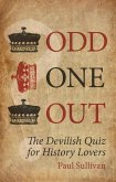 Odd One Out: The Devilish Quiz for History Lovers