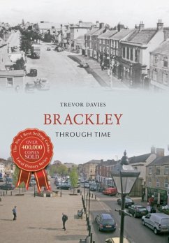 Brackley Through Time - Davies, Trevor