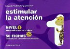 Estimular la atención : nivel 1 : para niños de 2 a 4 años