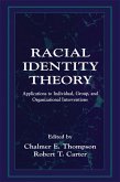 Racial Identity Theory (eBook, ePUB) Racial Identity Theory (eBook, ePUB)