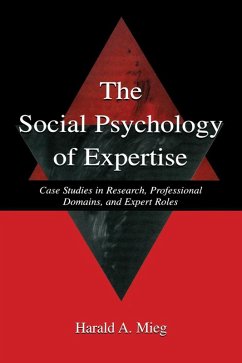 The Social Psychology of Expertise (eBook, ePUB) - Mieg, Harald A.