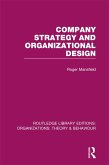 Company Strategy and Organizational Design (RLE: Organizations) (eBook, PDF)