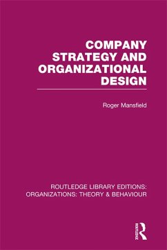 Company Strategy and Organizational Design (RLE: Organizations) (eBook, ePUB) - Mansfield, Roger