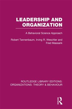 Leadership and Organization (RLE: Organizations) (eBook, ePUB) - Tannenbaum, Robert; Weschler, Irving; Massarik, Fred