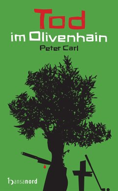 Tod im Olivenhain (eBook, ePUB) - Carl, Peter