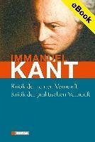 Kritik der reinen Vernunft / Kritik der praktischen Vernunft (eBook, ePUB) - Kant, Immanuel
