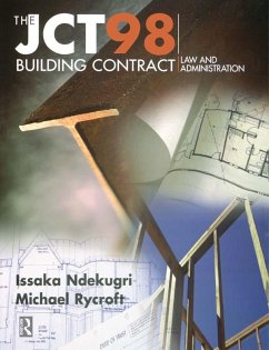 JCT98 Building Contract: Law and Administration (eBook, PDF) - Ndekugri, Issaka; Rycroft, Michael