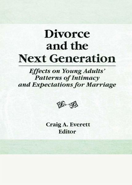Divorce and the Next Generation (eBook, ePUB) Divorce and the Next Generation (eBook, ePUB)