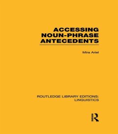 Accessing Noun-Phrase Antecedents (RLE Linguistics B: Grammar) (eBook, PDF) - Ariel, Mira