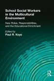 School Social Workers in the Multicultural Environment (eBook, PDF)