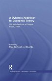 A Dynamic Approach to Economic Theory (eBook, ePUB)