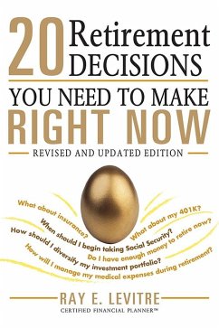 20 Retirement Decisions You Need to Make Right Now (eBook, ePUB) - LeVitre, Ray E.