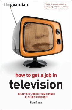 How to Get a Job in Television (eBook, PDF) - Sharp, Elsa
