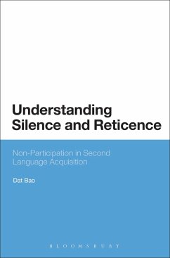 Understanding Silence and Reticence (eBook, ePUB) - Bao, Dat Understanding Silence and Reticence (eBook, ePUB) - Bao, Dat