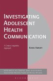 Investigating Adolescent Health Communication (eBook, PDF)