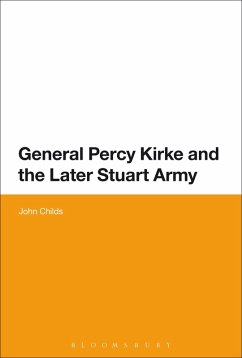 General Percy Kirke and the Later Stuart Army (eBook, ePUB) - Childs, John