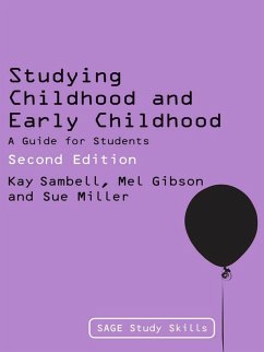 Studying Childhood and Early Childhood (eBook, ePUB) - Sambell, Kay; Gibson, Mel; Miller, Sue