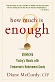 How Much Is Enough? Balancing Today's Needs with Tomorrow's Retirement Goals (eBook, PDF)