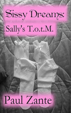 Cover Sissy Dreams: Sally's T.o.t.M. (eBook, ePUB)