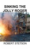 Sinking the Jolly Roger (eBook, ePUB) Sinking the Jolly Roger (eBook, ePUB)