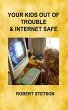 Your Kids Out of Trouble & Internet... - Bild 1