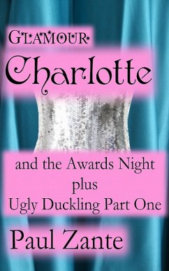 Cover Glamour Charlotte and the Awards Night plus Ugly Duckling Pa (eBook, ePUB)