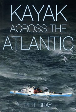 Kayak Across The Atlantic (eBook, ePUB) - Bray, Pete