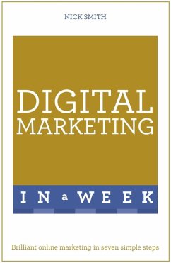 Digital Marketing In A Week (eBook, ePUB) - Smith, Nick