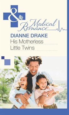 His Motherless Little Twins (eBook, ePUB) - Drake, Dianne