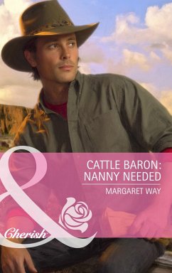 Cattle Baron: Nanny Needed (Mills & Boon Cherish) (eBook, ePUB) - Way, Margaret