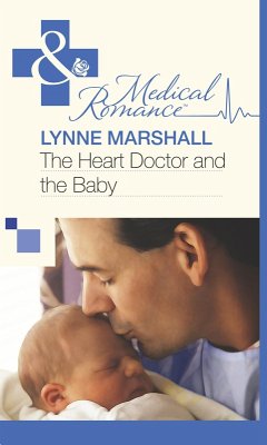 The Heart Doctor and the Baby (eBook, ePUB) - Marshall, Lynne